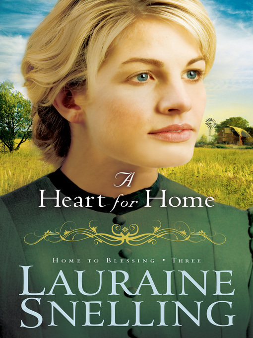 Title details for A Heart for Home by Lauraine Snelling - Available